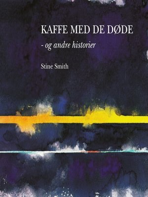 cover image of Kaffe med de døde--og andre historier